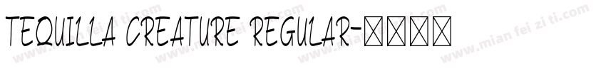 Tequilla Creature Regular字体转换